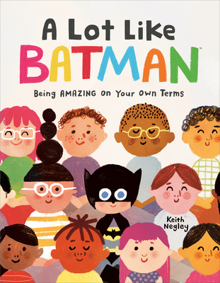 A Lot Like Batman (DC Batman) By Keith Negley, Random House (Illustrator) Cover Image