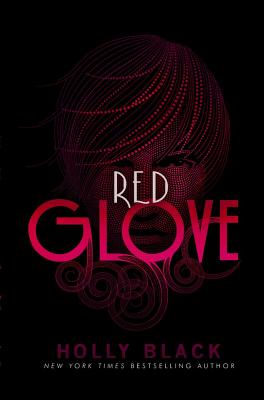 Red Glove (The Curse Workers #2) By Holly Black Cover Image