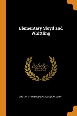 Elementary Sloyd and Whittling Cover Image