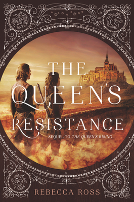 The Queen’s Resistance (The Queen's Rising #2)