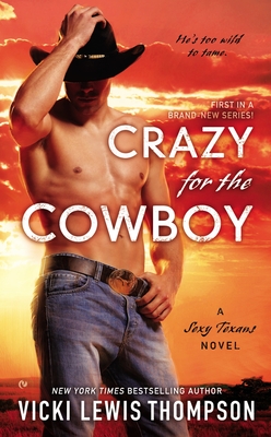 Crazy for the Cowboy (A Sexy Texans Novel #1) Cover Image