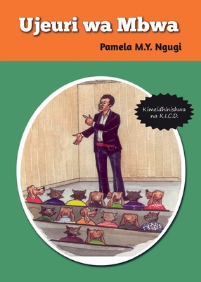 Ujeuri wa Mbwa By Pamela M. Y. Ngugi Cover Image