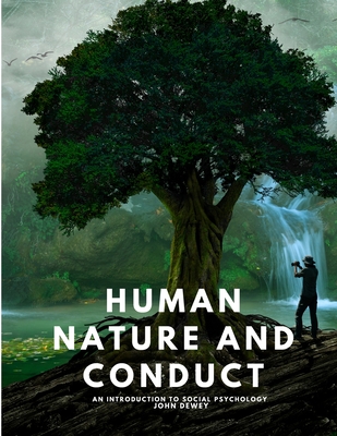 Human Nature and Conduct - An introduction to social psychology Cover Image