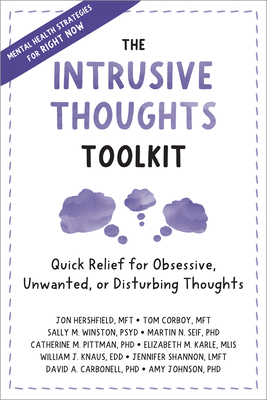 The Intrusive Thoughts Toolkit: Quick Relief for Obsessive, Unwanted, or Disturbing Thoughts Cover Image