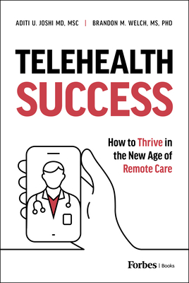 Telehealth Success: How to Thrive in the New Age of Remote Care