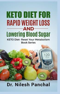 KETO Diet for Rapid Weight Loss and Lowering Blood Sugar (Keto Diet - Reset Your Metabolism #2)