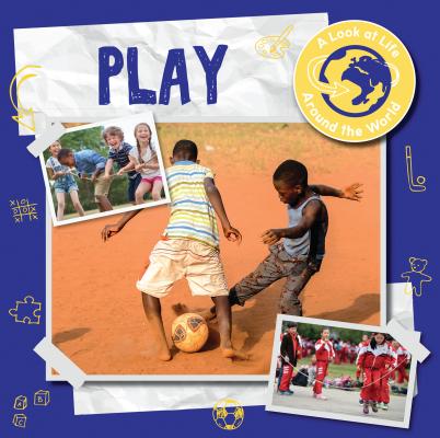 Play (Look at Life Around the World)