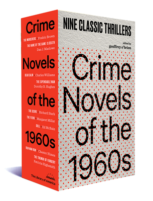 Crime Novels of the 1960s: Nine Classic Thrillers (A Library of America Boxed Set) By Geoffrey O'Brien Cover Image