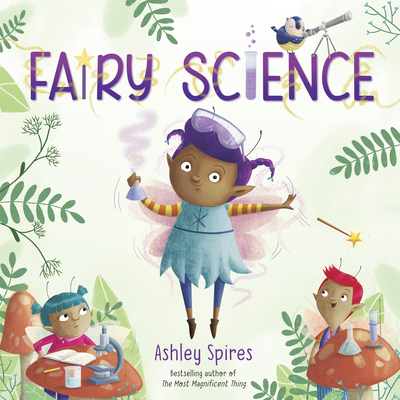 Fairy Science By Ashley Spires Cover Image