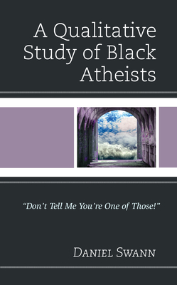 A Qualitative Study of Black Atheists: 