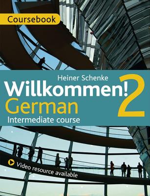 Willkommen! 2 German Intermediate course: Course Pack Cover Image