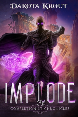 Implode (Completionist Chronicles #8)