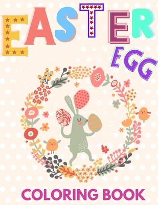 Easter Egg Coloring Book: Easter and Spring Holiday Activities Cover Image