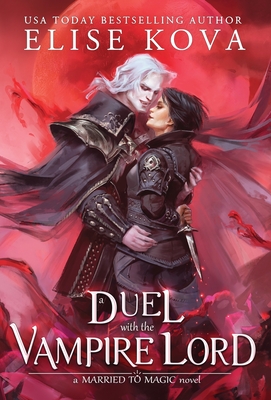 A Duel with the Vampire Lord By Elise Kova Cover Image