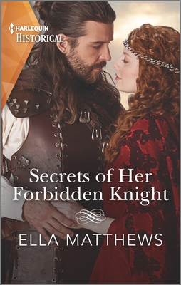 Secrets of Her Forbidden Knight By Ella Matthews Cover Image