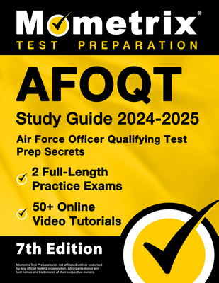 Afoqt Study Guide 2024-2025 - Air Force Officer Qualifying Test Prep Secrets, 2 Full-Length Practice Exams, 50+ Online Video Tutorials: [7th Edition] Cover Image
