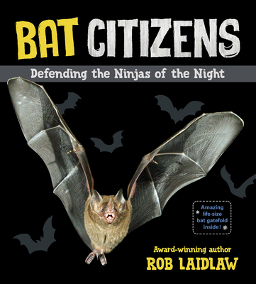 Bat Citizens: Defending the Ninjas of the Night Cover Image