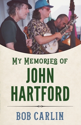 My Memories of John Hartford (American Made Music)