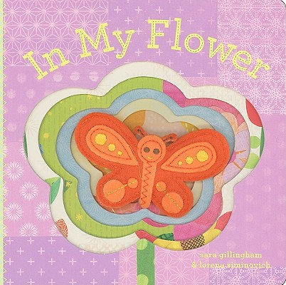 In My Flower (In My Habitat) By Sara Gillingham, Lorena Siminovich (Illustrator) Cover Image