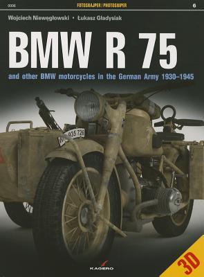 BMW R 75: And Other BMW Motorcycles in the German Army in 1930-1945 (Photosniper 3D #6)