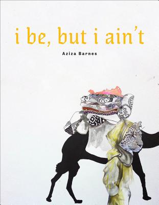 Cover for I Be, But I Ain't