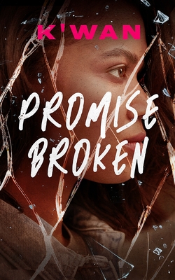 Promise Broken (Promises #1) By K'Wan Cover Image