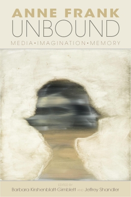 Anne Frank Unbound: Media, Imagination, Memory (Modern Jewish Experience) Cover Image