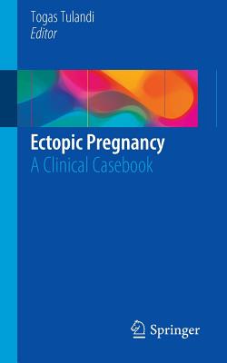 Ectopic Pregnancy: A Clinical Casebook Cover Image