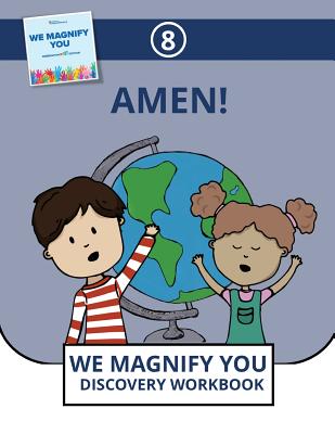 Amen! (We Magnify You Discovery Workbook #8)