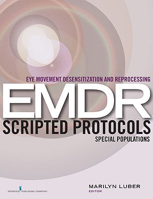 Eye Movement Desensitization and Reprocessing EMDR Scripted