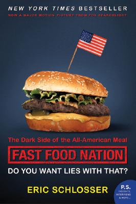 Fast Food Nation The Dark Side Of The All American Meal