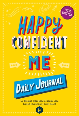 Happy Confident Me: Daily Journal - Gratitude and Growth Mindset Journal That Boosts Children's Happiness, Self-Esteem, Positive Thinking, Cover Image