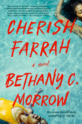 Cherish Farrah: A Novel By Bethany C. Morrow Cover Image
