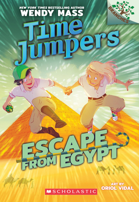 Escape from Egypt: A Branches Book (Time Jumpers #2) By Wendy Mass, Oriol Vidal (Illustrator) Cover Image