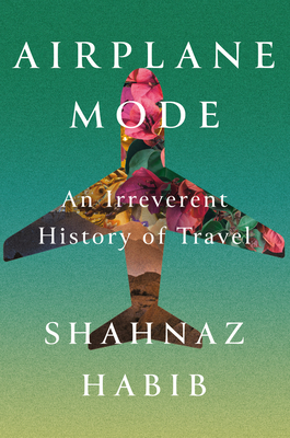 Airplane Mode: An Irreverent History of Travel Cover Image