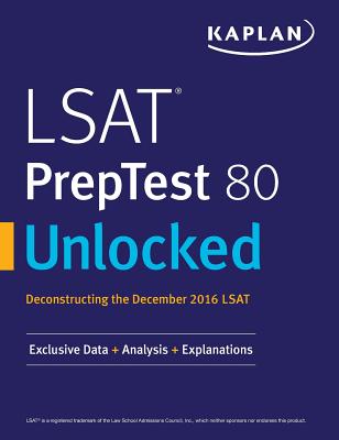 LSAT PrepTest 80 Unlocked: Exclusive Data, Analysis & Explanations for the December 2016 LSAT Cover Image