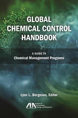 Global Chemical Control Handbook: A Guide to Chemical Management Programs Cover Image