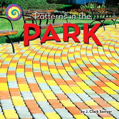 Patterns in the Park By J. Clark Sawyer Cover Image