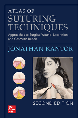 Atlas of Suturing Techniques: Approaches to Surgical Wound, Laceration, and Cosmetic Repair, Second Edition Cover Image