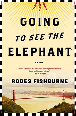 Cover Image for Going to See the Elephant: A Novel