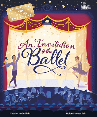 Invitation to the Ballet By Charlotte Guillain, Helen Shoesmith (Illustrator) Cover Image