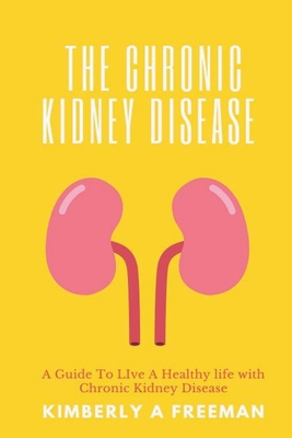The Chronic Kidney Disease By Kimberly a. Freeman Cover Image