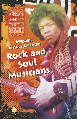 Awesome African-American Rock and Soul Musicians (African-American Collective Biographies) By David Aretha Cover Image