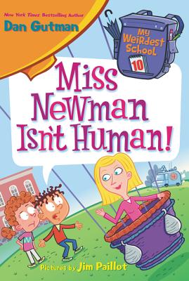 My Weirdest School #10: Miss Newman Isn't Human!