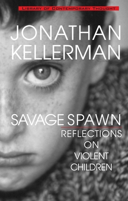 Savage Spawn: Reflections on Violent Children Cover Image