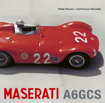 Maserati A6GCS By Walter Bäumer, Jean-François Blachette Cover Image