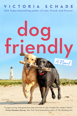 Dog Friendly By Victoria Schade Cover Image