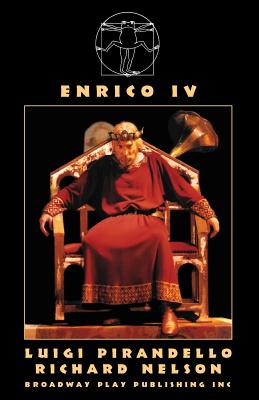Enrico IV By Luigi Pirandello, Richard Nelson (Adapted by) Cover Image
