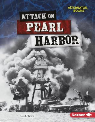 Attack on Pearl Harbor (Heroes of World War II (Alternator Books (R) ))