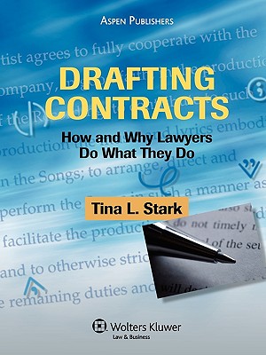 Drafting Contracts: How and Why Lawyers Do What They Do Cover Image